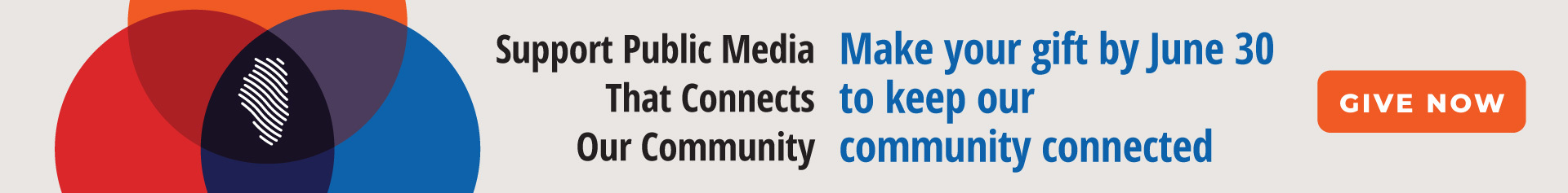 Support Public Media That Connects Our Community: Make your gift by June30