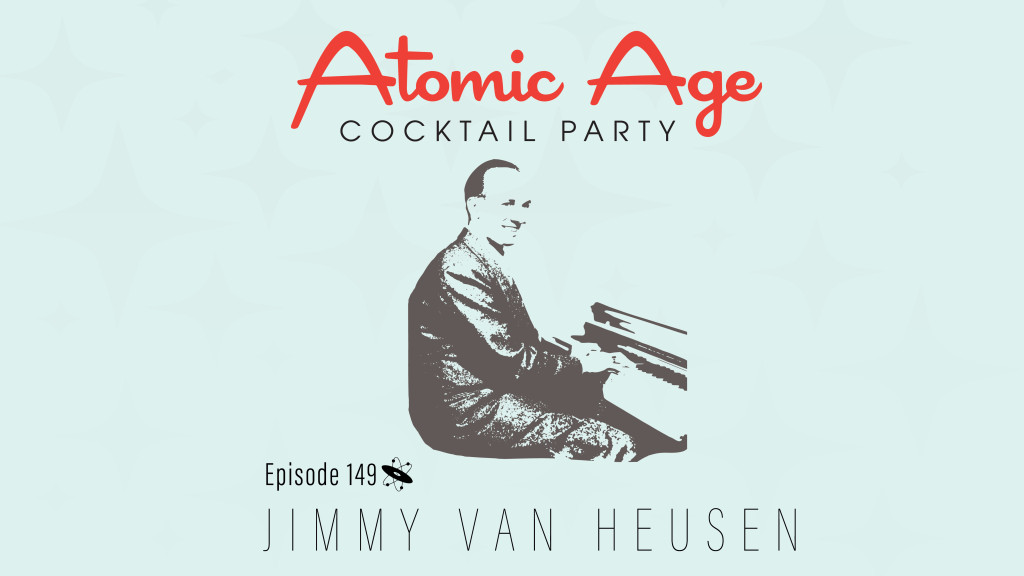 Atomic Age logo with illustration of Jimmy Van Heusen. Text reads 