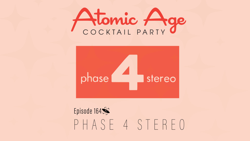 Atomic Age logo with an illustration of the Phase 4 Stereo logo. Text reads 
