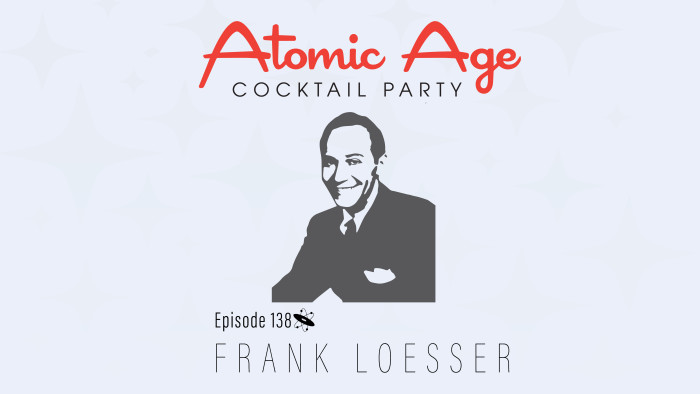 Atomic Age logo with an illustration of Frank Loesser. Text reads 