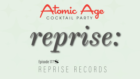 Atomic Age logo with the Reprise Records logo. Text reads 